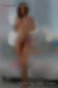 Have my own home horny and drive near St..